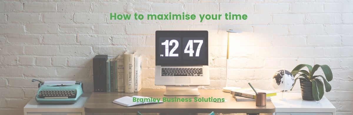 How to maximise your time